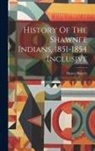 Henry Harvey - History Of The Shawnee Indians, 1851-1854 Inclusive