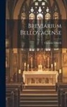 Catholic Church - Breviarium Bellovacense