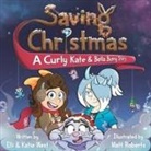 Elli West, Katie West, Matt Roberts - Saving Christmas