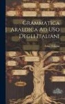 Tribolati Felice - Grammatica Araldica Ad Uso Degli Italiani