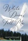 Martin Etchart - White Dove, Tell Me