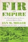 Ian M Miller, Ian M. Miller, Ian M./ Sutter Miller, Paul S Sutter, Paul S. Sutter - Fir and Empire