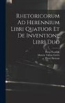 Pieter Burman, Marcus Tullius Cicero, Denys Lambin - Rhetoricorum Ad Herennium Libri Quatuor Et De Inventione Libri Duo