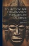 Edward Steere - Collections for a Handbook of the Makonde Language