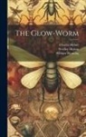 Charles Holme, Westley Horton, William Manning - The Glow-Worm