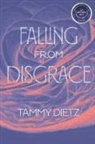 Tammy Dietz - Falling from Disgrace