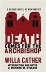 Willa Cather, Willa/ Etulain Cather, Richard W Etulain, Richard W. Etulain - Death Comes for the Archbishop