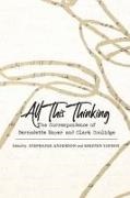 Kristen Tapson, Stephanie Anderson, Kristen Tapson - All This Thinking - The Correspondence of Bernadette Mayer and Clark Coolidge
