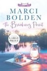 Marci Bolden - The Breaking Point (LARGE PRINT)