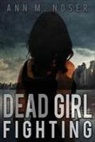 Ann Noser, Ann M. Noser - Dead Girl Fighting