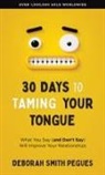 Deborah Smith Pegues - 30 Days to Taming Your Tongue