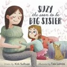 Kirk Sullivan, Tais Lemos - Suzy the Soon to Be Big Sister