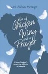 Lori Allison Metzger - On a Chicken Wing and a Prayer