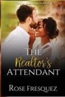 Rose Fresquez - The Realtor's Attendant