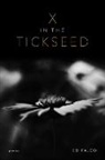 Ed Falco - X in the Tickseed