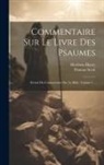 Matthew Henry, Thomas Scott - Commentaire Sur Le Livre Des Psaumes: Extrait Du Commentaire Sur La Bible, Volume 1