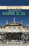 Monica A Rankin, Monica A. Rankin, John E. Findling, Frank W. Thackeray - The History of Costa Rica