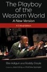 Bisi Adigun, Bisi Doyle Adigun, Roddy Doyle, Jason King, Matthew Spangler - Playboy of the Western Worlda New Version