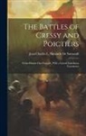 Jean Charles L. Simonde De Sismondi - The Battles of Cressy and Poictiers: From Histoire Des Français, With a Literal Interlinear Translation