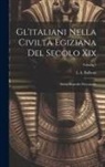 L. A. Balboni - Gl'italiani Nella Civiltà Egiziana Del Secolo Xix: Storia-Biografie-Monografie; Volume 2