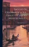 Raimando Porru V - Saggio Di Grammatica Sul Dialetto Sardo Meridionale