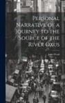 John Wood - Personal Narrative of a Journey to the Source of the River Oxus