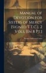 Thomas Thellusson Carter - Manual of Devotion for Sisters of Mercy [Signed T.T.C.]. 2 Vols. [In 8 Pt.]