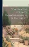 Constantine Hering - Constantin Hering's Homóopathischer Hausarzt