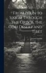 Jacques Lesdain - From Pekin to Sikkim Through the Ordos, the Gobi Desert and Tibet