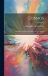 Alexander Von Humboldt - Cosmos: A Sketch of a Physical Description of the Universe; Volume IV