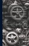 Tarek K. Abdel-Hamid, Stuart E. Madnick - An Integrative Approach to Modeling the Software Management Process: A Basis for Identifying Problems and Evaluating Tools and Techniques