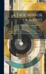 Bettini Phonograph Laboratory - A True Mirror of Sound: Bettini Micro-phonograph, Micro-diaphragms for Phonograph and Graphophone, Bettini Celebrated "opera Musical Records"