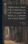Charles Kerry, Thomas (de Musca - Depedale, And The Chronicle Of Thomas De Musca, Canon Of Dale Abbey
