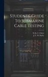 H K C Fisher, J C H Darby - Students' Guide To Submarine Cable Testing