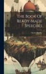 Charles Hindley - The Book Of Ready-made Speeches