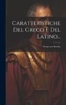 Francesco Scerbo - Caratteristiche Del Greco E Del Latino