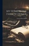Frances Wilson Huard - My Home in the Field of Honor