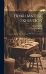 Montross Gallery, Henri Matisse - Henri Matisse Exhibition: January 20th To February 27th 1915 ... Catalogue