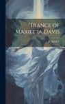 Jl Scott - Trance of Marietta Davis