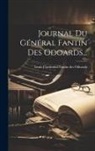 Louis Florimond Fantin Des Odoards - Journal Du Général Fantin Des Odoards