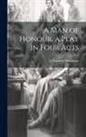 W. Somerset Maugham - A man of Honour, a Play in Four Acts