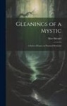 Max Heindel - Gleanings of a Mystic; a Series of Essays on Practical Mysticism