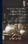 G. H. G. Ihar - Nuevo Manual De Medicina Homeopatica: Primera Parte: Manual De Materia Médica. Segunda Parte: repertorio Terapéutico Y Sintamatológico
