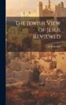 A. R. Kuldell - The Jewish View of Jesus Reviewed