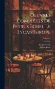 Borel, Pétrus Borel, Aristide Marie, MARIE - Oeuvres complètes de Petrus Borel Le Lycanthrope; Volume 2