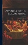 Catholic Church - Appendix to the Roman Ritual