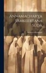 Acharya S. Rangappa - Annamacharya Samkeertana Suda