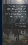 Ward Charles Frederick, Jean Gerson, de Pisan Ca Ca Christine - The Epistles On The Romance Of The Rose And Other Documents In The Debate