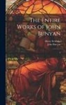 John Bunyan, Henry Stebbing - The Entire Works of John Bunyan: 4