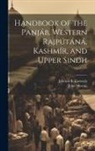 Edward B. Eastwick, John Murray - Handbook of the Panjáb, Western Rajpútáná, Kashmír, and Upper Sindh